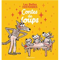 Les Belles Histoires contes de loups