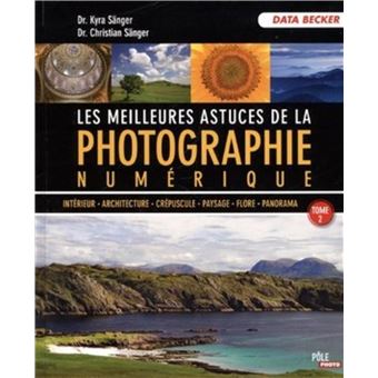  - Tome 2 : Les meilleures astuces photo numerique tome 2