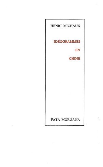 Idéogrammes en Chine - Henri Michaux - broché