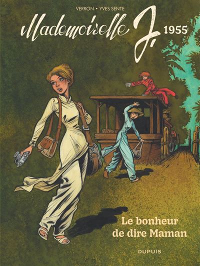 Mademoiselle J - Tome 4 - Le bonheur de dire Maman - Yves Sente - Dupuis - ebook (ePub illustré)