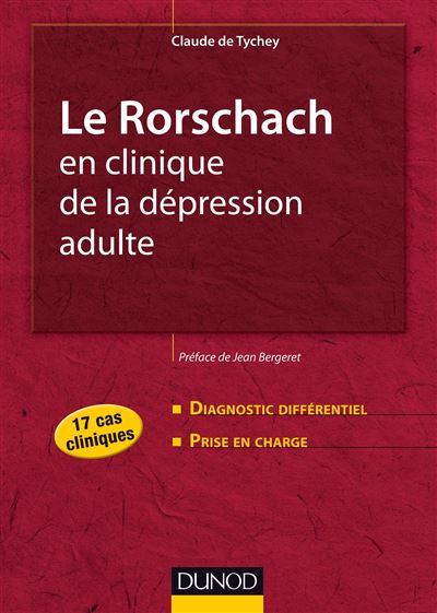 Le Rorschach en clinique de la dépression adulte - 17 cas cliniques - Claude De Tychey - broché