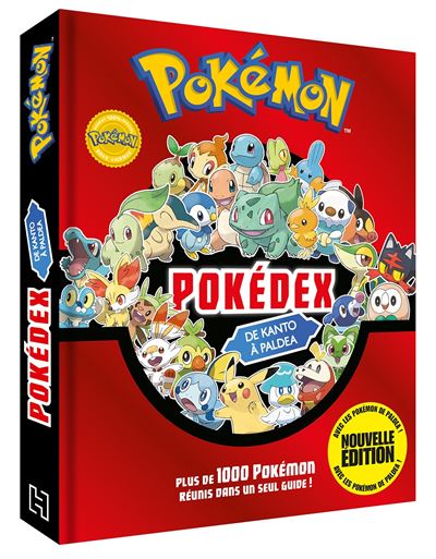 Pokémon - Pokédex de Kanto à Paldea Pokedex intégral -  The Pokémon Company - Hachette Jeunesse - cartonné - Livre-jeu