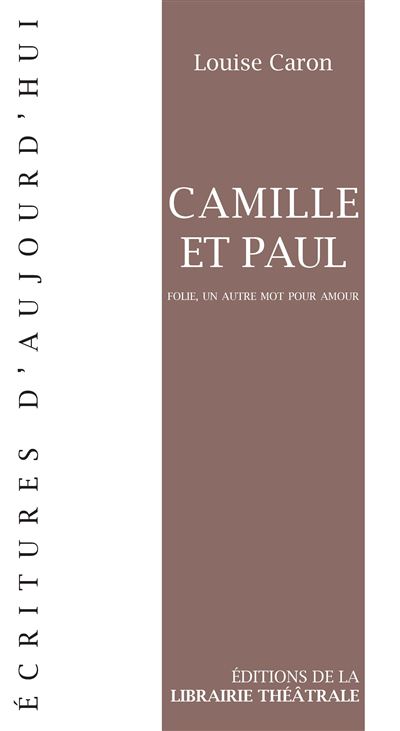 Camille et Paul - Louise Caron - broché