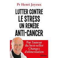 Lutter contre le stress, un remède anti-cancer