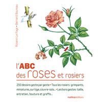 L'ABC des roses et des rosiers