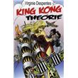 King Kong théorie