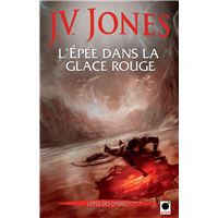 L'Epée dans la glace rouge, (L'Epée des ombres*****)
