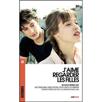 J'aime regarder les filles (scénario du film)