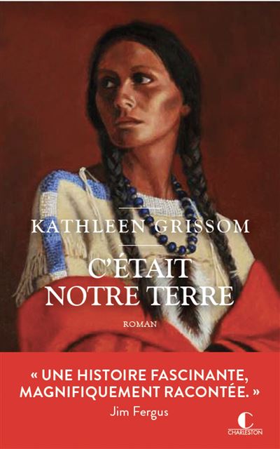 C'était notre terre - Kathleen Grissom (2024)