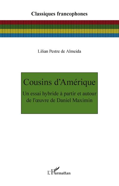 Cousins d'Amerique Un essai hybride a partir et autour d