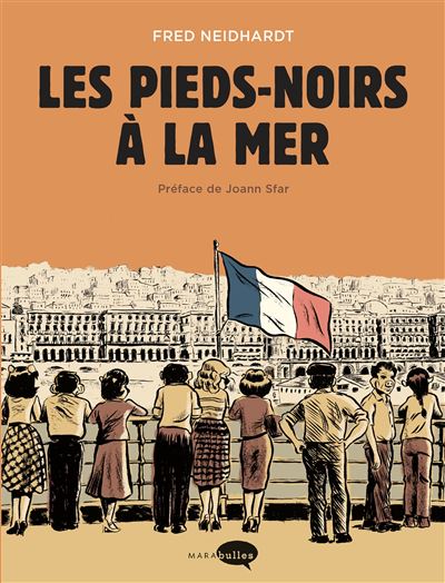 Les pieds-noirs à la mer - Fred Neidhardt - Marabulles - broché - Bande dessinée