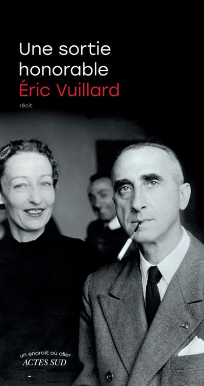 Une sortie honorable - Eric Vuillard - Actes sud - broché - Roman