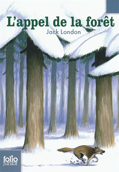L'appel de la forêt - Jack London (Folio Junior) - Pêle-Mêle Online