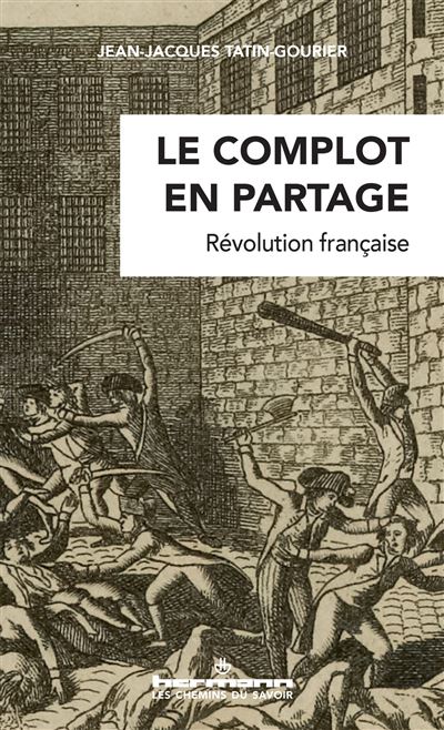 Le complot en partage - Jean-Jacques Tatin-Gourier - broché