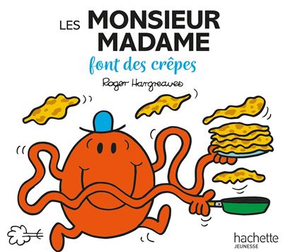 Monsieur Madame - Les Monsieur Madame font des crêpes - Adam Hargreaves - broché