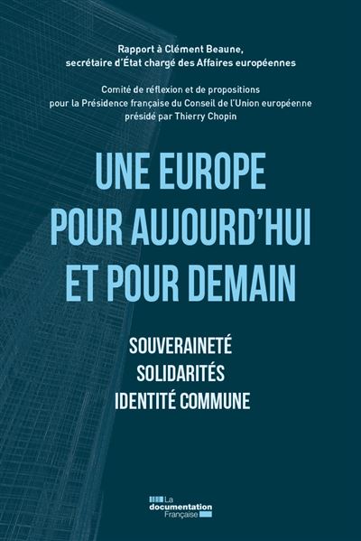 Une Europe pour aujourd'hui et pour demain Souveraineté, solidarités, identité commune - Collectif - Documentation Francaise - broché - Essai - Documentation Francaise