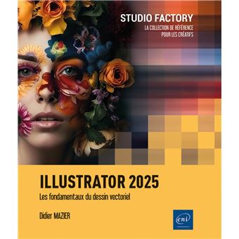 Illustrator 2025 - Les fondamentaux du dessin vectoriel - 1