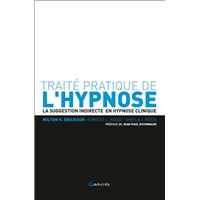 Traité pratique de l'hypnose - La suggestion indirecte en hypnose clinique