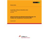 Nicht-kontrollierende Minderheitsbeteiligungen. Ein Problem der Europäischen Fusionskontrolle?