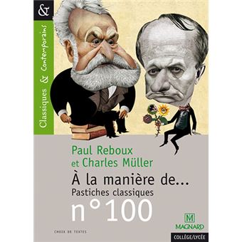 A la manière de... Pastiches classiques - Classiques et Contemporains - 1