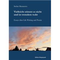 Vielleicht stimmt es nicht und ist trotzdem wahr