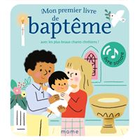 Mon premier livre de baptême avec les plus beaux chants chrétiens ! Livre sonore