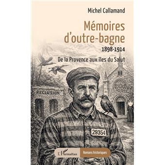 Mémoires d’outre-bagne - 1