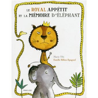 Le royal appétit et la mémoire d'éléphant - 1