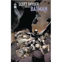Scott SNYDER présente BATMAN tome 1