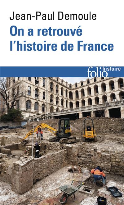 On a retrouve l'histoire de France Comment l'archeol