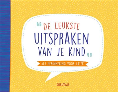 De leukste uitspraken van je kind!