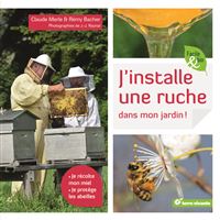 J'installe une ruche dans mon jardin !