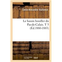 Le hassin houiller du Pas-de-Calais. T 3 (Éd.1880-1883)