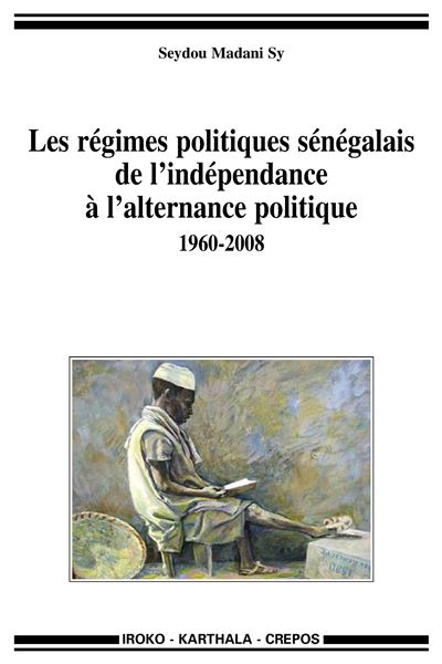 Les regimes politiques senegalais, de l'independance a l