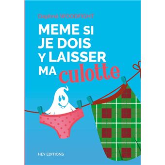 Même si je dois y laisser ma culotte - 1