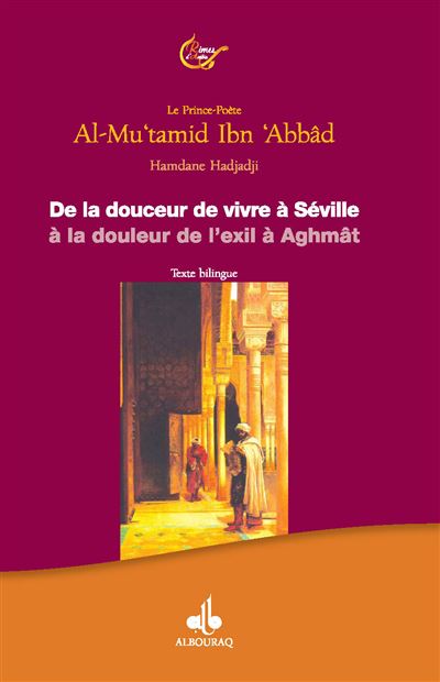 DE LA DOUCEUR DE VIVRE à SéVIL - ALMU'TAMID IBN ABBAD - Albouraq - broché - Poésie