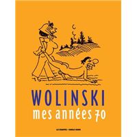 Wolinski, Mes années 70