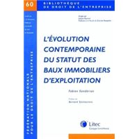 L evolution contemporaine du statut des baux immobiliers d exploitation