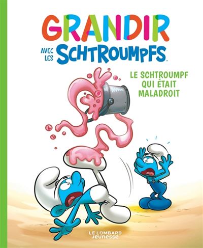 Grandir avec les Schtroumpfs  - Tome 2 - le Schtroumpf qui était maladroit