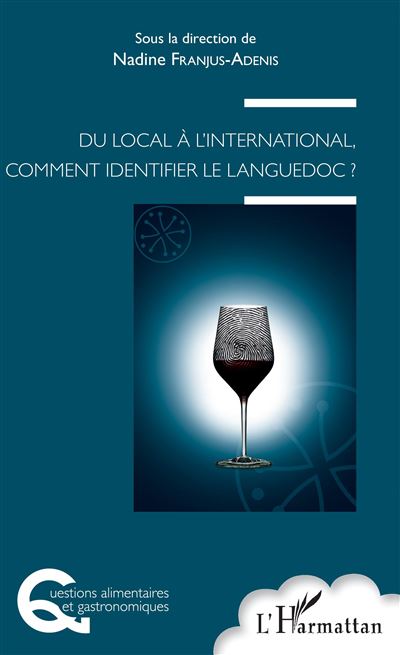 Du local à l'international, comment identifier un Languedoc ? - Nadine Franjus-Adenis - broché