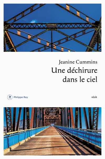 Une déchirure dans le ciel - Jeanine Cummins - Philippe Rey - broché - Roman