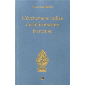 L'évènement indien de la littérature française - 1