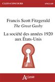 The Great Gatsby, Francis Scott Fitzgerald ; La société des années 1920 aux États-Unis.