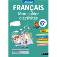 FRANCAIS MON CAHIER D'ACTIVITES 6E