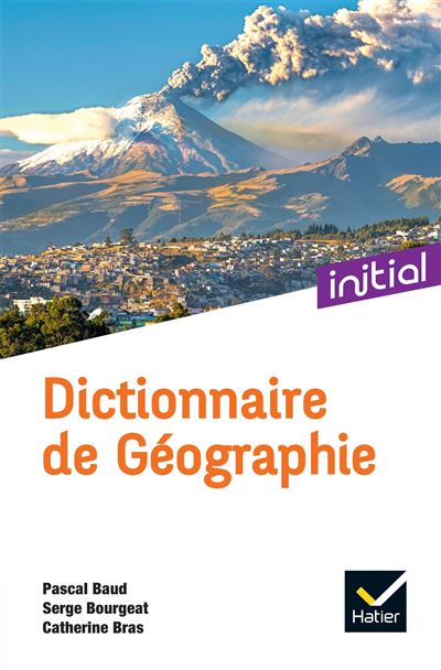 Initial - Dictionnaire de Geographie Edition 2022 - Pascal B