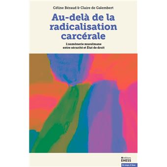 Au-delà de la radicalisation carcérale-L’aumônerie musulmane