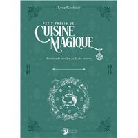Petit précis de cuisine magique - Recettes de sorcières au fil des saisons