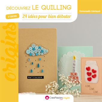 Découvrez le quilling (2e édition) - 1