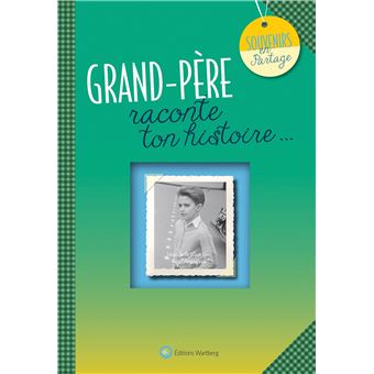 Grand-père, raconte ton histoire - 1
