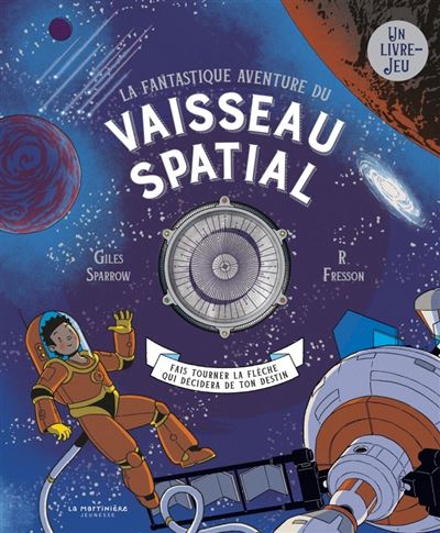 La Fantastique Aventure du vaisseau spatial - Giles Sparrow